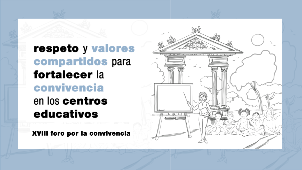 Mejorar la convivencia a través de los valores compartidos, XVII Foro por la convivencia