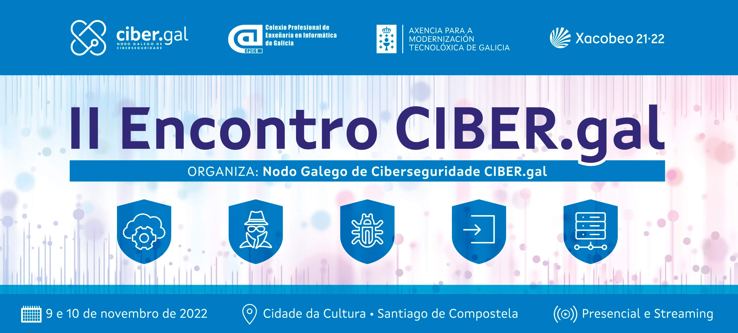 Xa está aberto o prazo de inscrición para a segunda edición do Encontro Galego de Ciberseguridade, que terá lugar o 9 e 10 de novembro na Cidade da Cultura