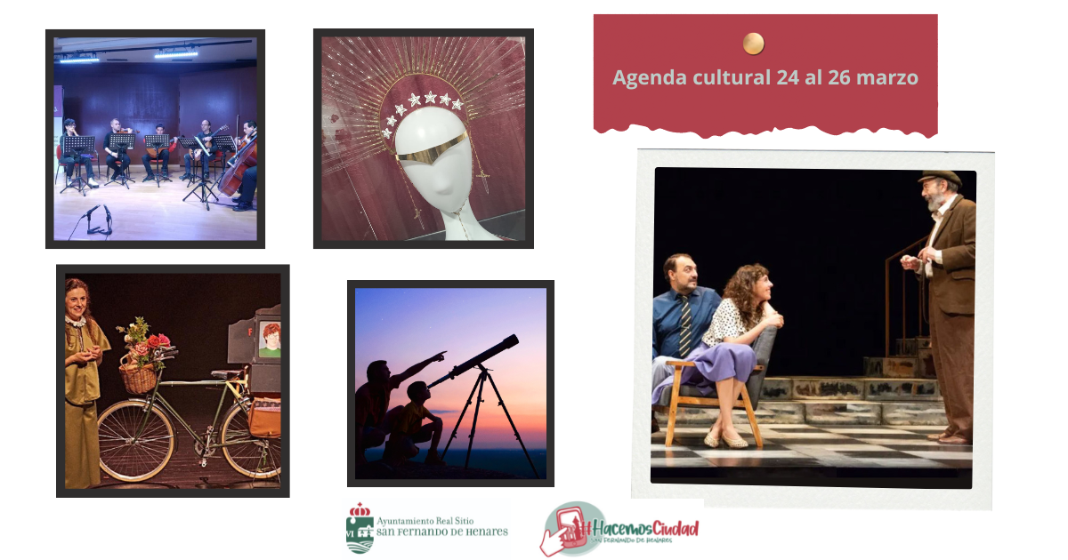 Agenda cultural del 24 al 26 de marzo