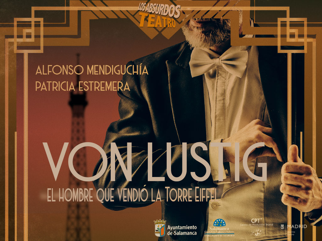 'VON LUSTIG, el hombre que vendió la Torre Eiffel' llega al Lorca