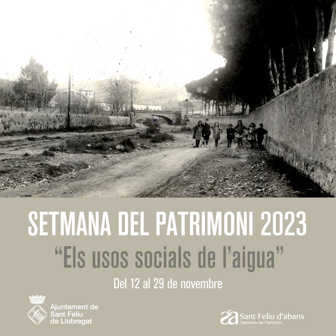 &#039;Els usos socials de l&#039;aigua&#039;, tema principal de la IX Setmana del Patrimoni de Sant Feliu