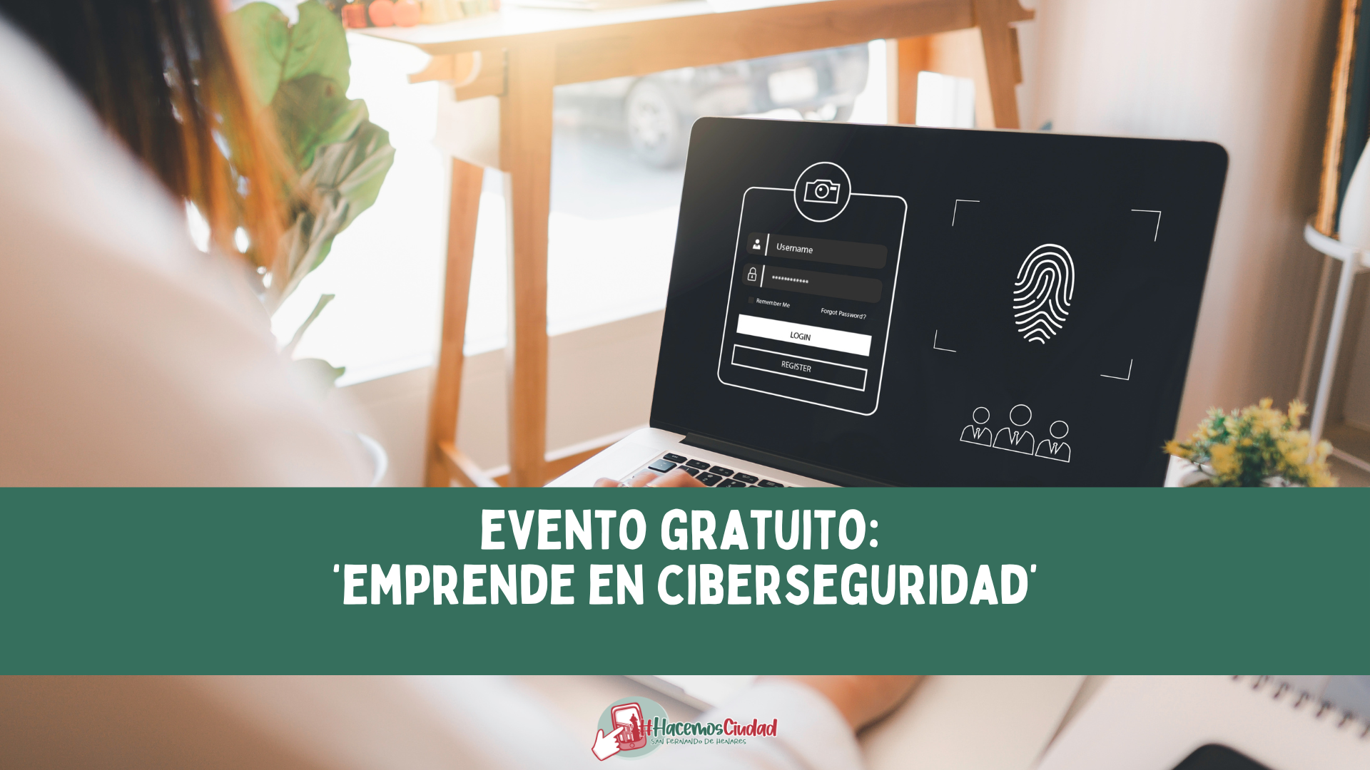 Evento gratuito: Emprende en Ciberseguridad